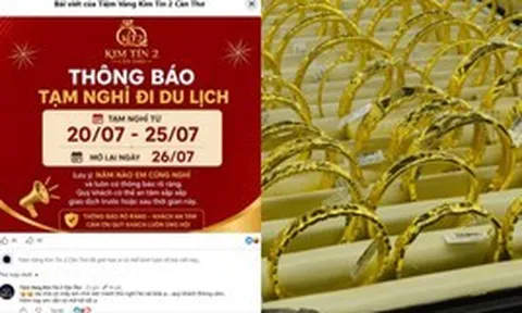 Tiệm vàng có tiếng ở Cần Thơ tạm đóng cửa vì… đi nghỉ hè
