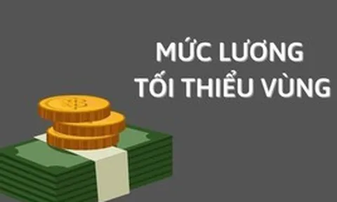 Đề xuất Danh mục địa bàn áp dụng mức lương tối thiểu vùng từ 01/01/2027