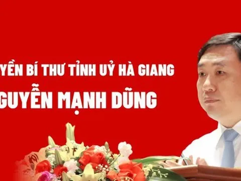 Chân dung Quyền Bí thư Tỉnh ủy Hà Giang Nguyễn Mạnh Dũng