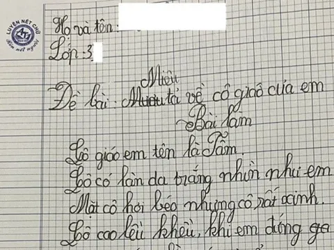 Viết văn tả cô giáo nhưng lại “vừa đấm vừa xoa”, bé lớp 3 khiến cộng đồng mạng cười bể bụng