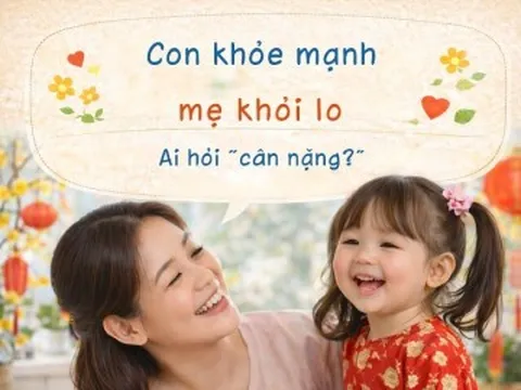 Tổng kết Tết đã hết mệt vì "Không còn phải nghe chuyện họ hàng hỏi cân nặng của con"