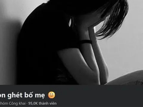 Xuất hiện nhóm ‘Con ghét bố mẹ’ với 90.000 thành viên, phụ huynh sốc khi vào xem