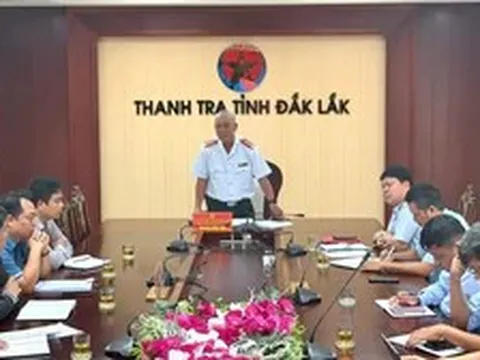 Đắk Lắk công bố 3 quyết định thanh tra, có cuộc thanh tra đột xuất
